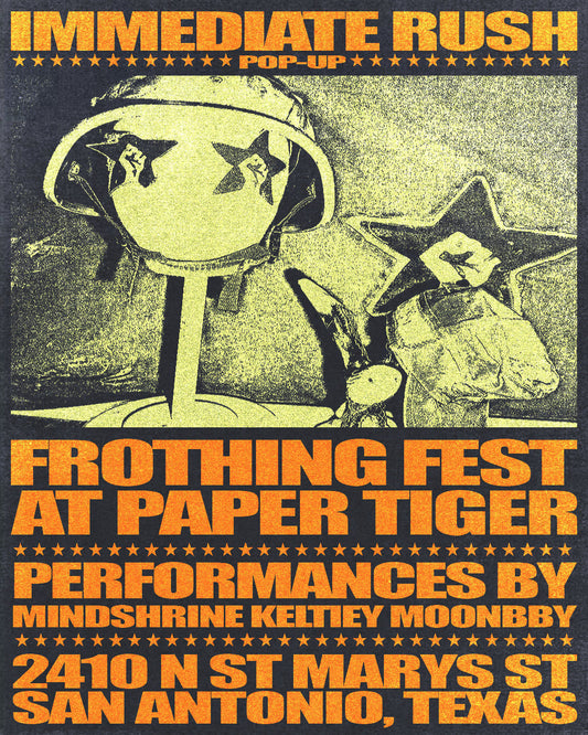 IMMEDIATE RUSH AT FROTHING FEST