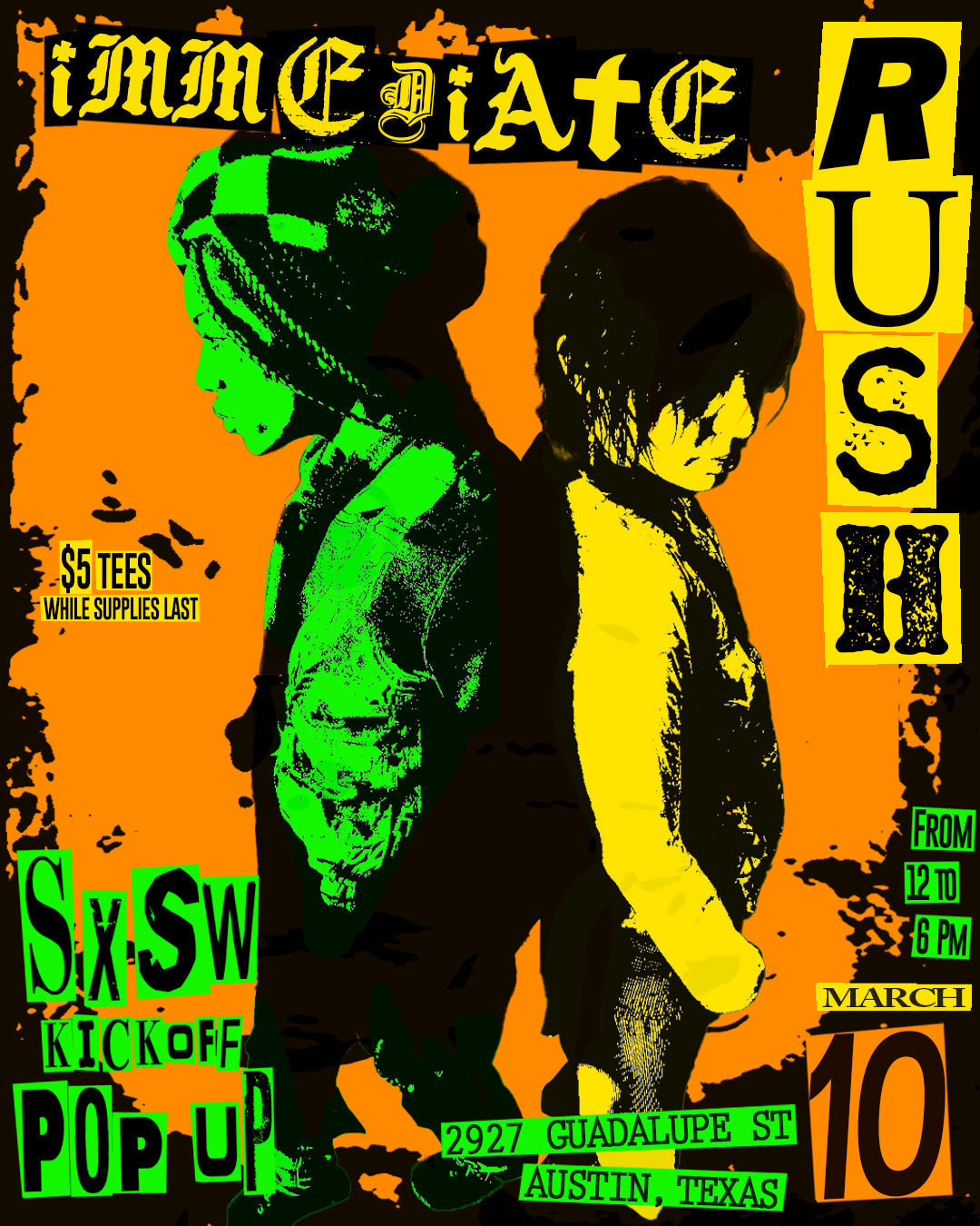IMMEDIATE RUSH AT SXSW