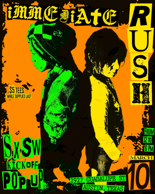 IMMEDIATE RUSH AT SXSW